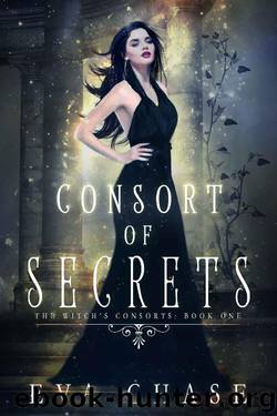 Consort of Secrets: A Paranormal Reverse Harem Novel (The Witch's Consorts Book 1) by Eva Chase