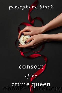 Consort of the Crime Queen (The Underworld Duet: a Sapphic Mafia Romance Book 2) by Persephone Black
