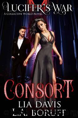 Consort: A Collective World Novel (Lucifer's War Book 1) by Lia Davis & L.A. Boruff