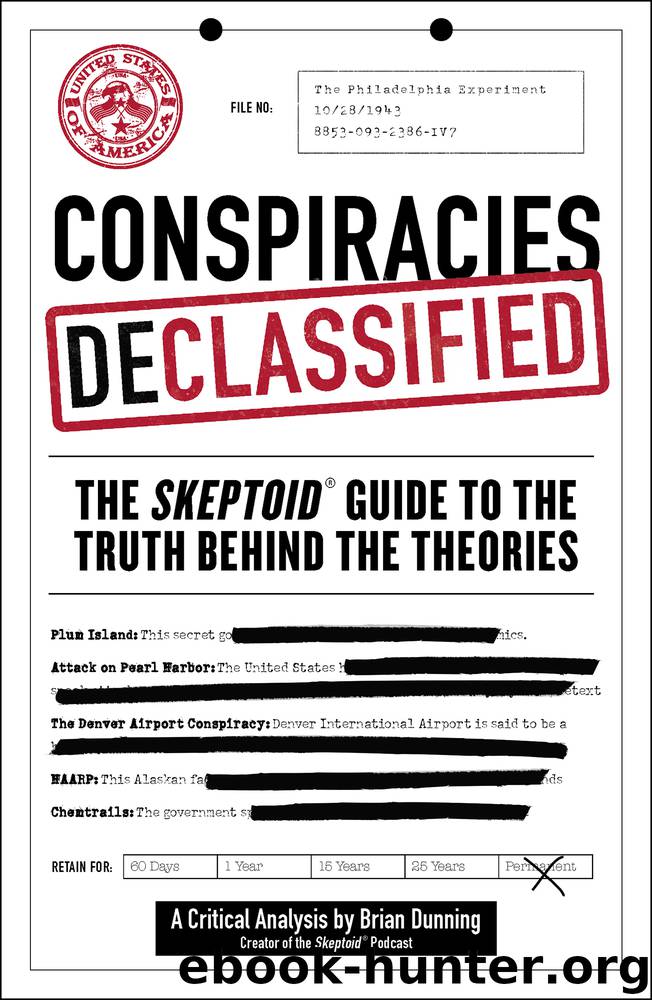 Conspiracies Declassified by Brian Dunning