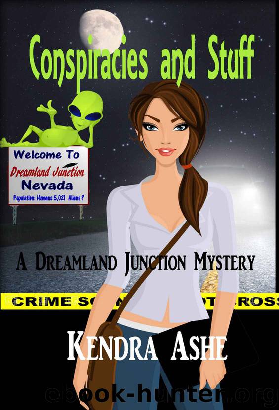 Conspiracies and Stuff: A Dreamland Junction Mystery by Kendra Ashe
