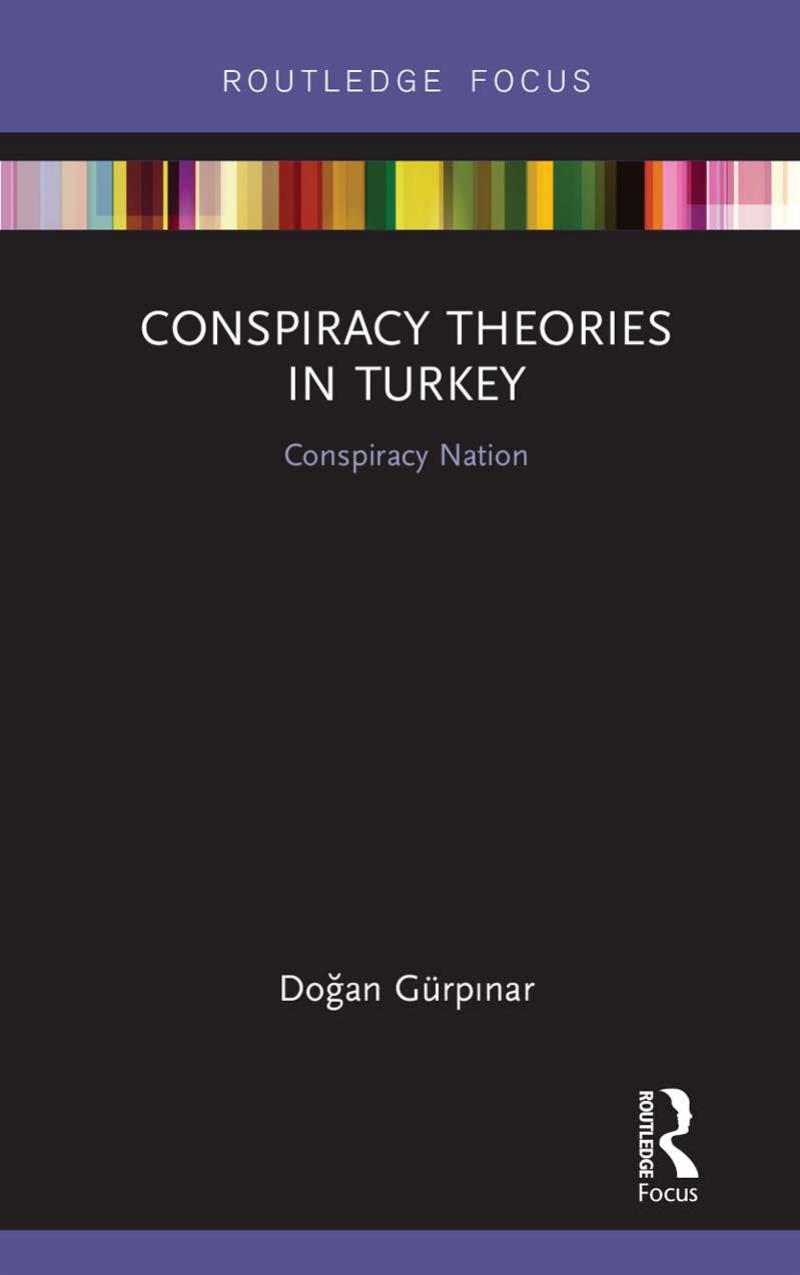 Conspiracy Theories in Turkey: Conspiracy Nation by Doğan Gürpınar