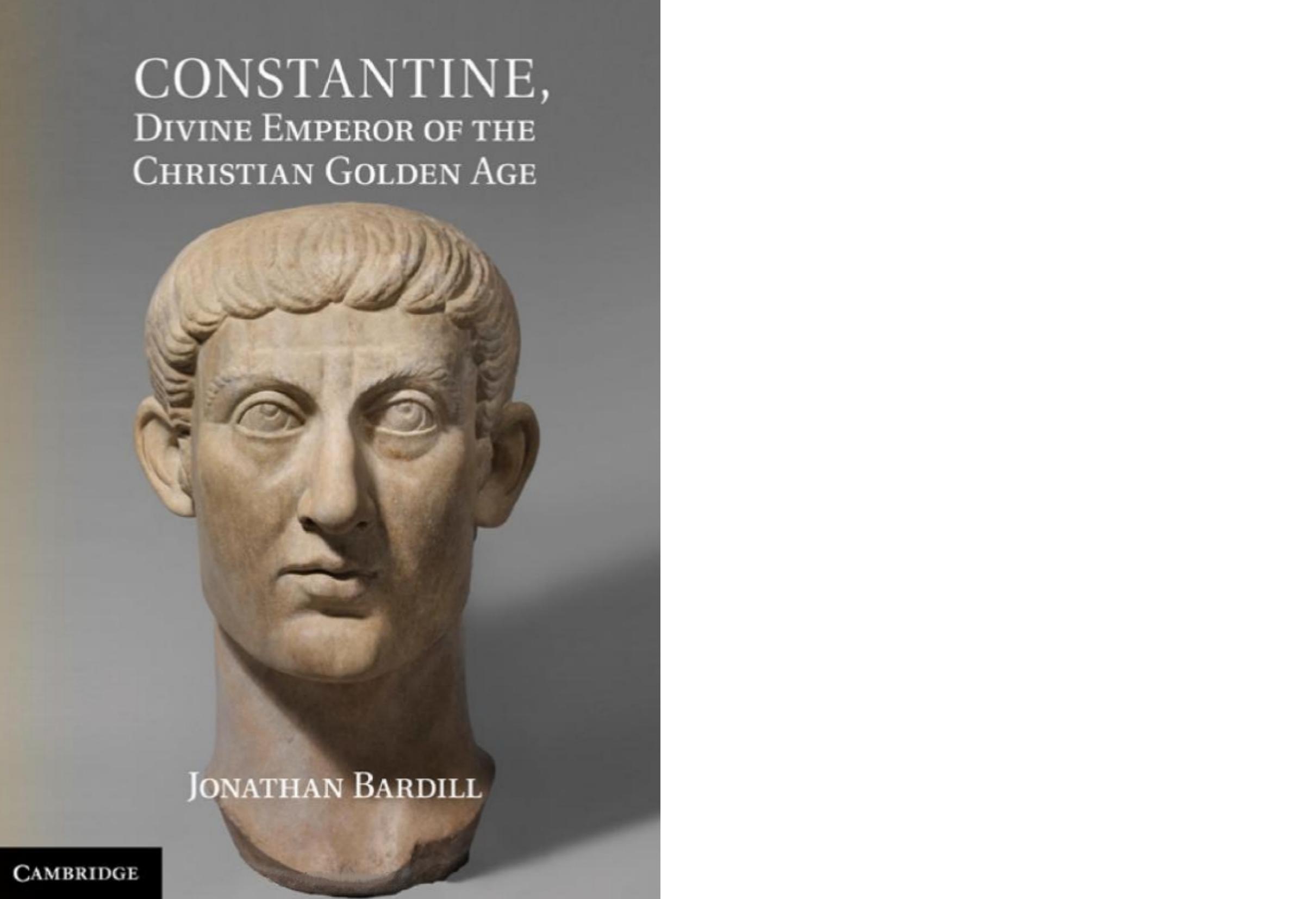 Constantine, Divine Emperor of the Christian Golden Age (History Art Ebook) by Unknown