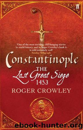 Constantinople- the Last Great Siege, 1453 by Roger Crowley