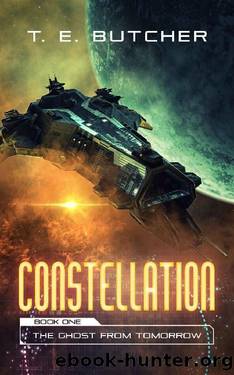 Constellation : The Ghost of Tomorrow by T. E. Butcher