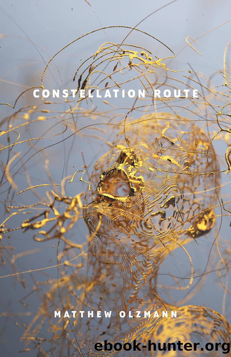 Constellation Route by Matthew Olzmann