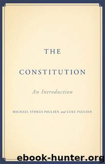 Constitution : An Introduction (9780465053711) by Paulsen Michael Stokes; Paulsen Luke