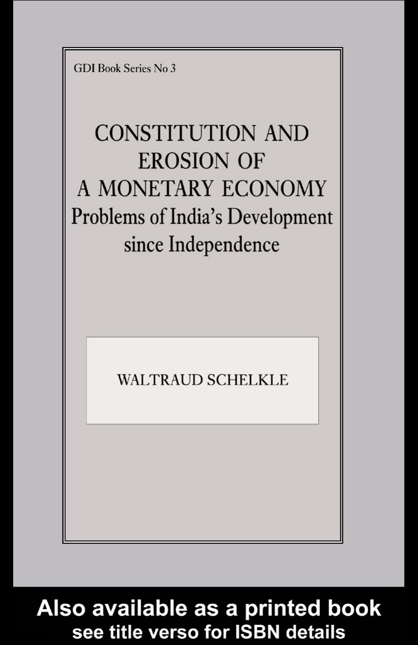 Constitution and Erosion of a Monetary Economy: Problems of India's Development since Independence (Gdi Book, No 3) by Waltrau Schelke