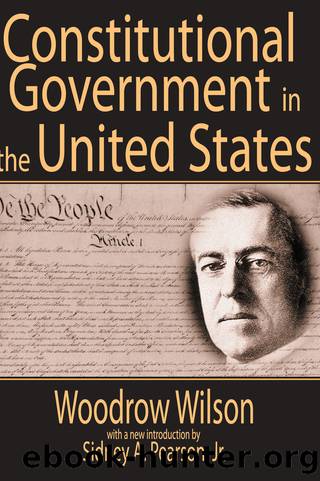Constitutional Government in the United States by Woodrow Wilson