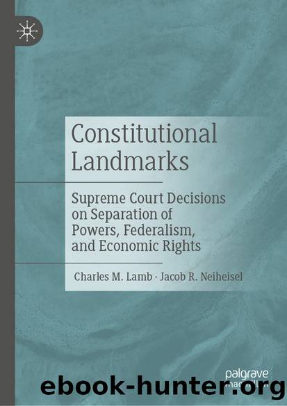 Constitutional Landmarks by Charles M. Lamb & Jacob R. Neiheisel