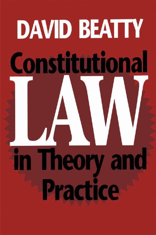 Constitutional Law in Theory and Practice by David Beatty
