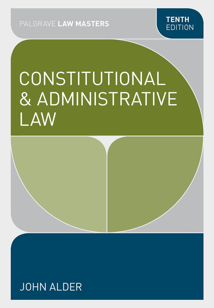 Constitutional and Administrative Law by John Alder