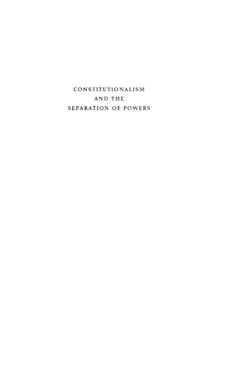 Constitutionalism and the Separation of Powers by M J C VILE