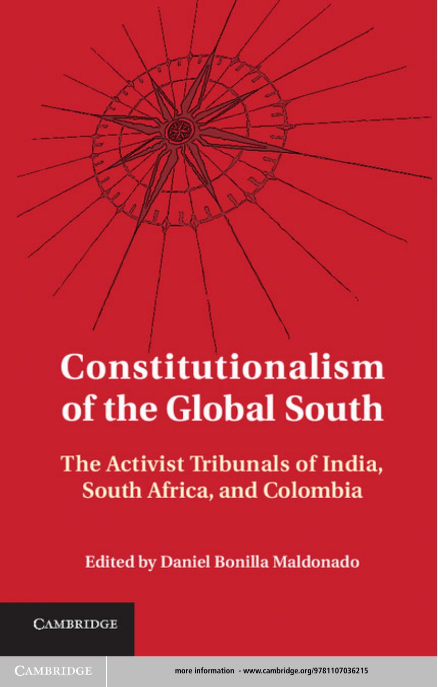 Constitutionalism of the Global South: the Activist Tribunals of India, South Africa, and Colombia by Bonilla Maldonado Daniel