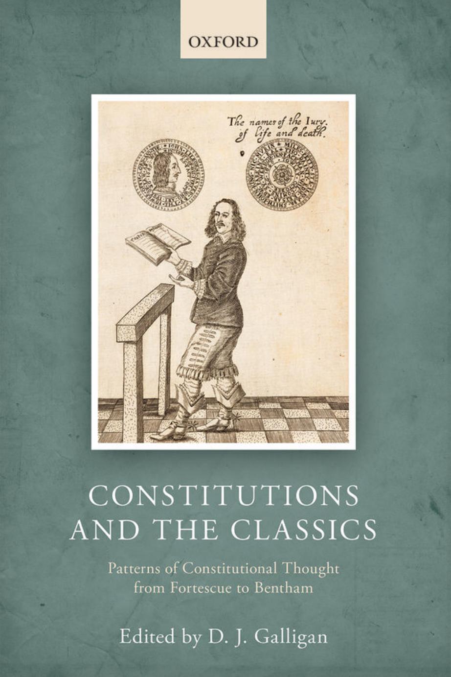Constitutions and the Classics: Patterns of Constitutional Thought from Fortescue to Bentham by Denis Galligan (editor)