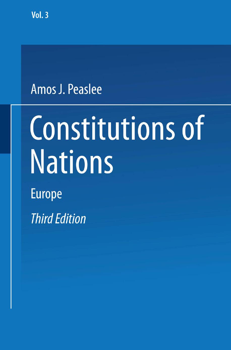 Constitutions of Nations: Volume III â Europe by Amos J. Peaslee (auth.)