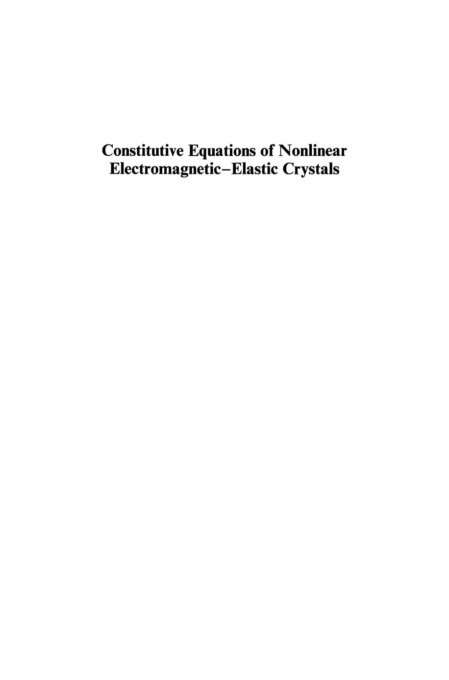 Constitutive Equations of Nonlinear Electromagnetic-Elastic Crystals by E. Kiral A. Cemal Eringen (auth.)