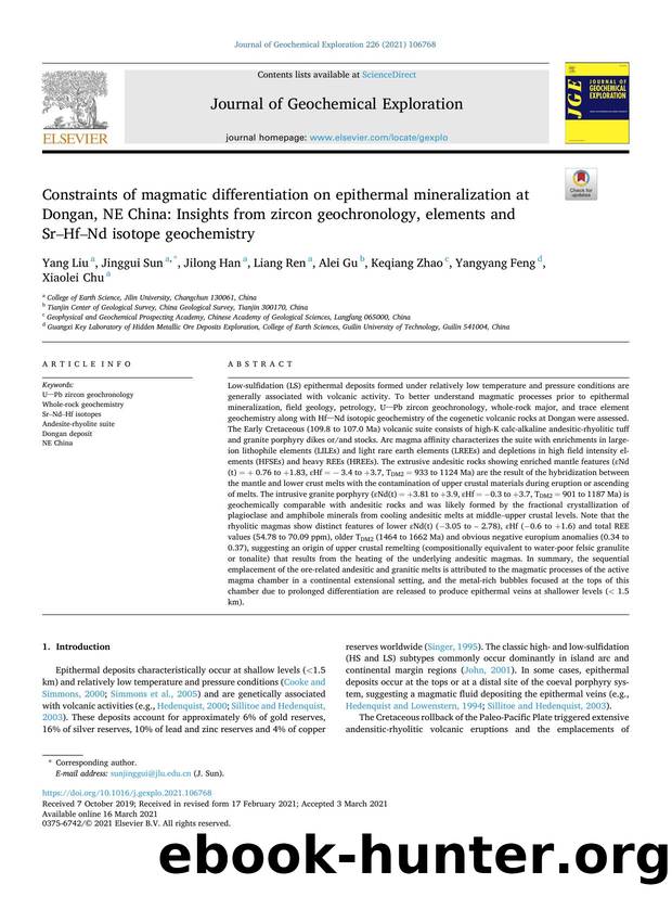 Constraints of magmatic differentiation on epithermal mineralization at Dongan, NE China: Insights from zircon geochronology, elements and SrâHfâNd isotope geochemistry by unknow