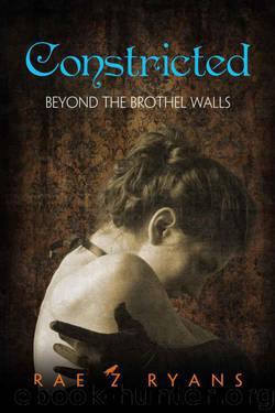 Constricted: Beyond the Brothel Walls by Ryans Rae