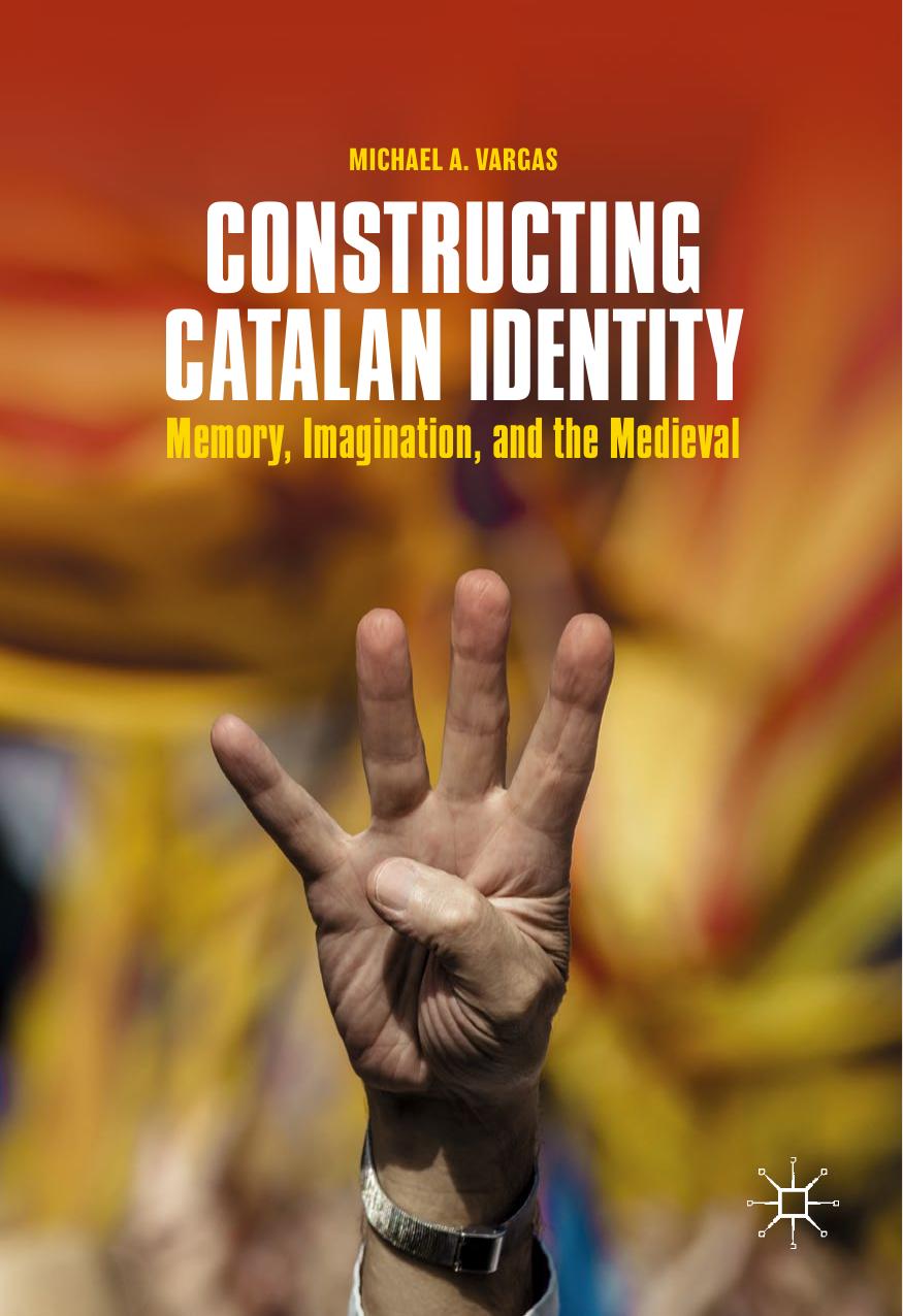 Constructing Catalan Identity by Michael A. Vargas