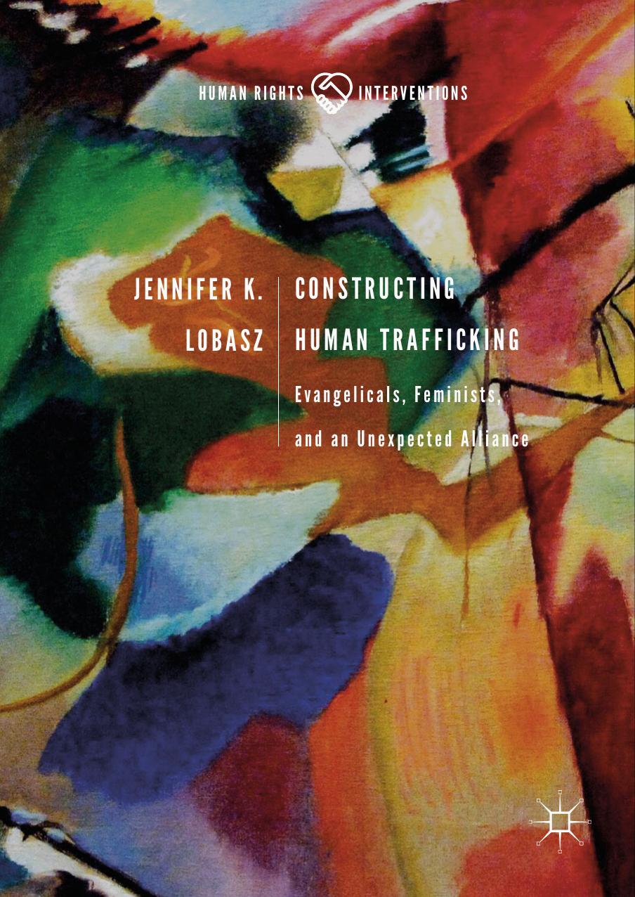 Constructing Human Trafficking by Jennifer K. Lobasz