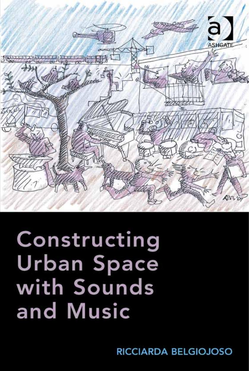 Constructing Urban Space With Sounds and Music by Unknow