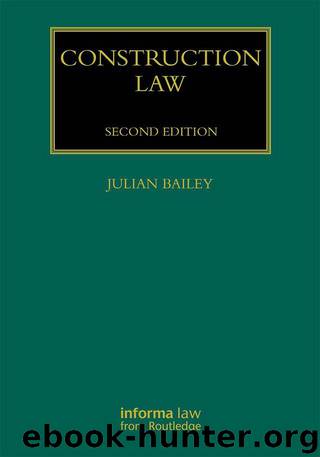 Construction Law (Construction Practice Series) by Julian Bailey