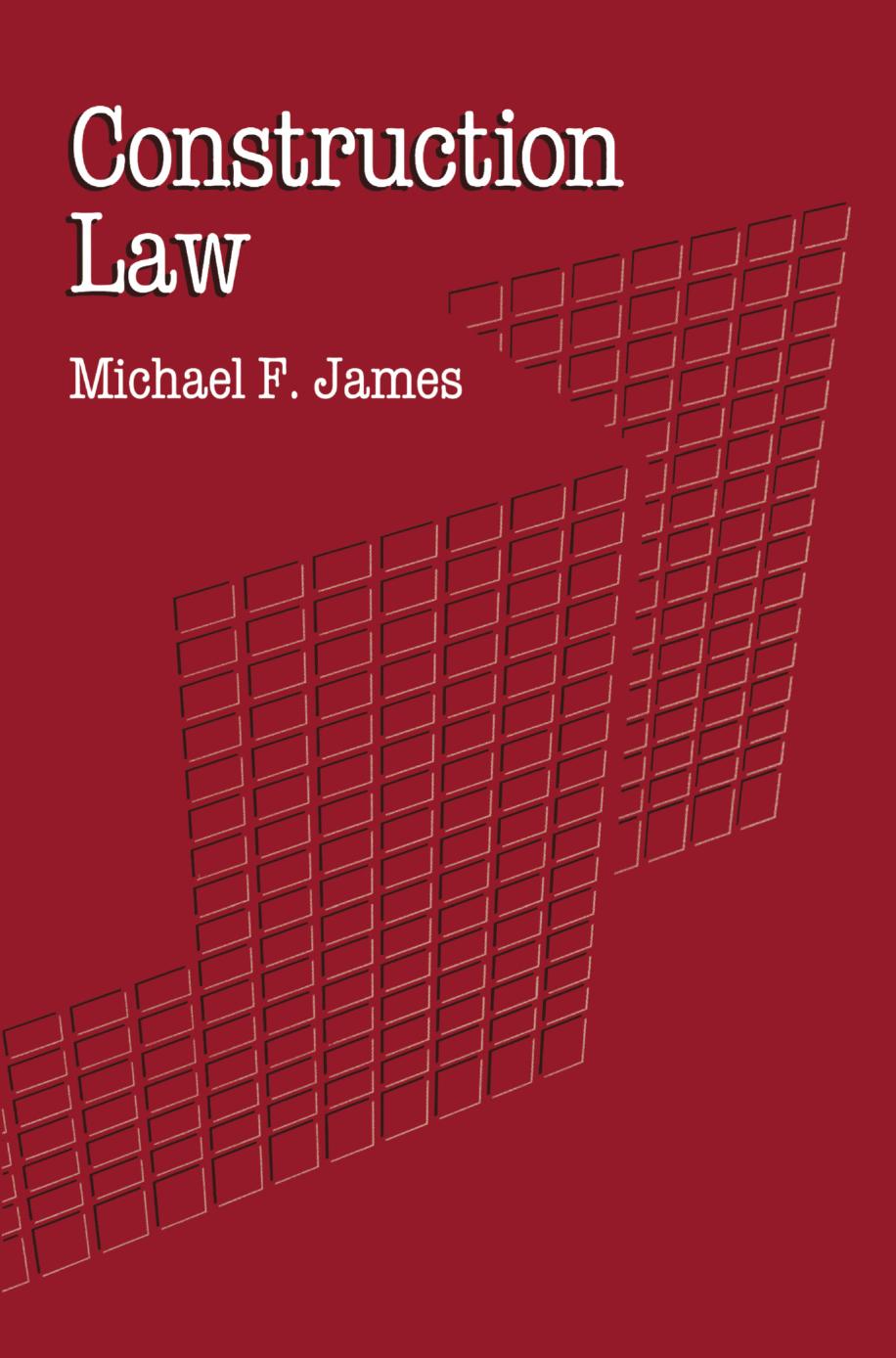 Construction Law by Michael F. James BSc (Econ) LLB (Wales) MSc (London) (auth.)