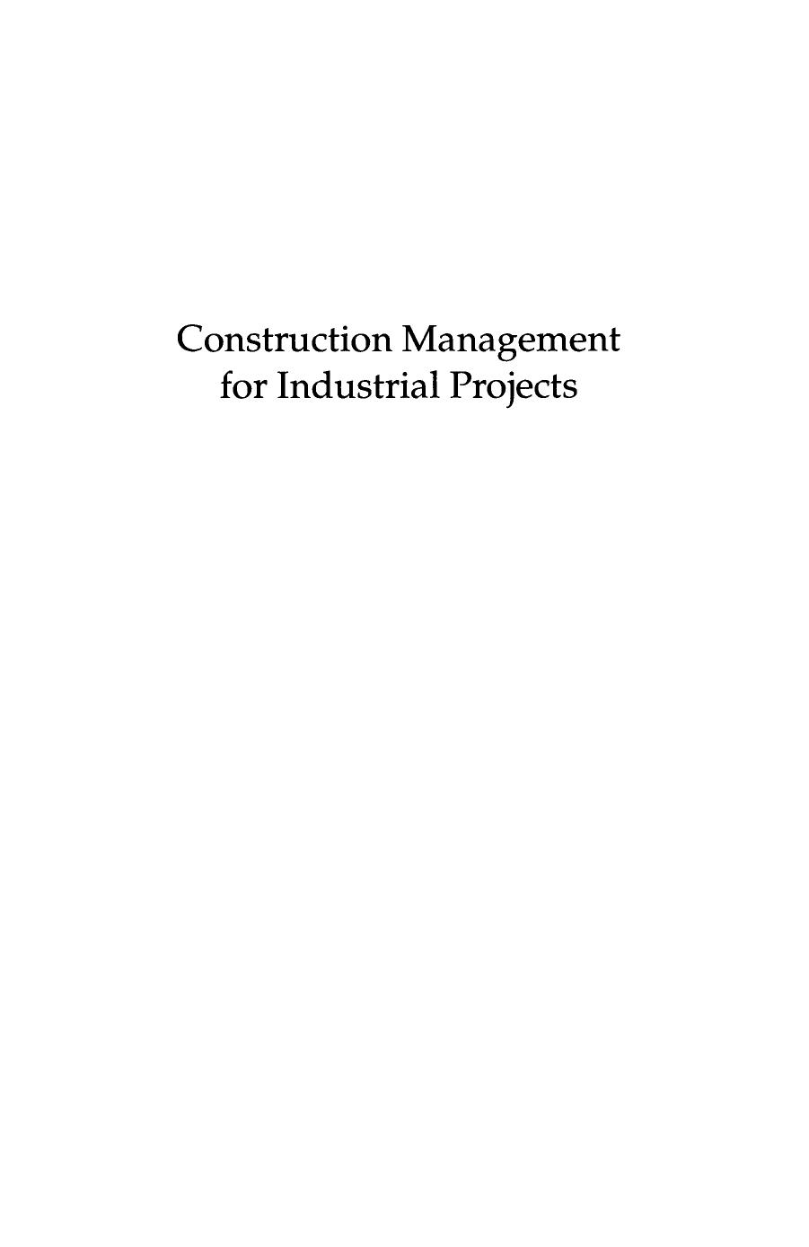 Construction Management for Industrial Projects: A Modular Guide for Project Managers by Mohamed A. El?Reedy(auth.)