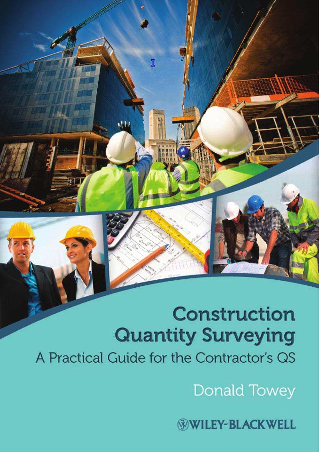 Construction Quantity Surveying: A Practical Guide for the Contractorâs QS by Donald Towey