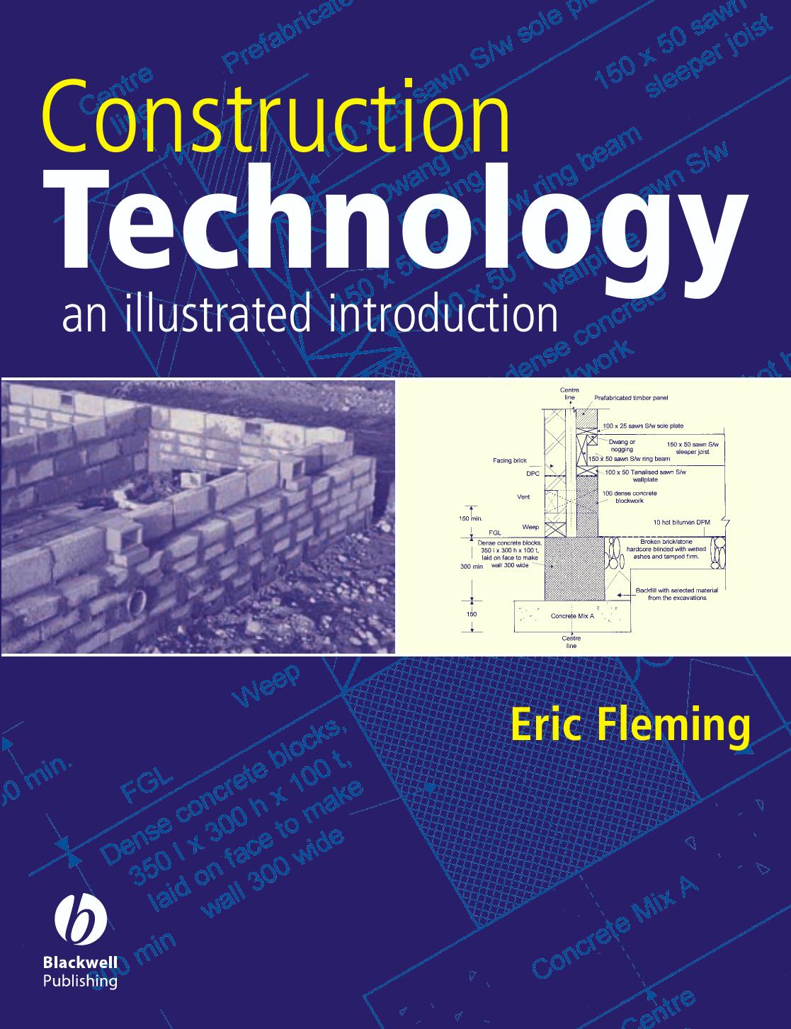 Construction Technology - An Illustrated Introduction [buildings, architecture by Eric Fleming