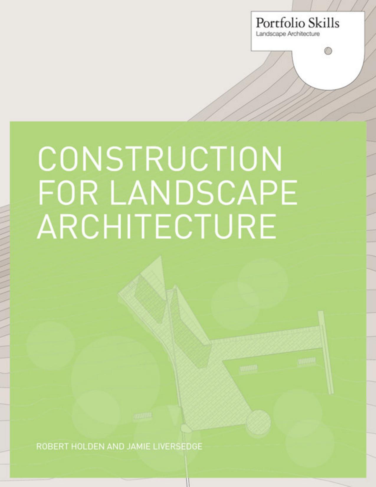 Construction for Landscape Architecture: Portfolio Skills by Robert Holden Jamie Liversedge