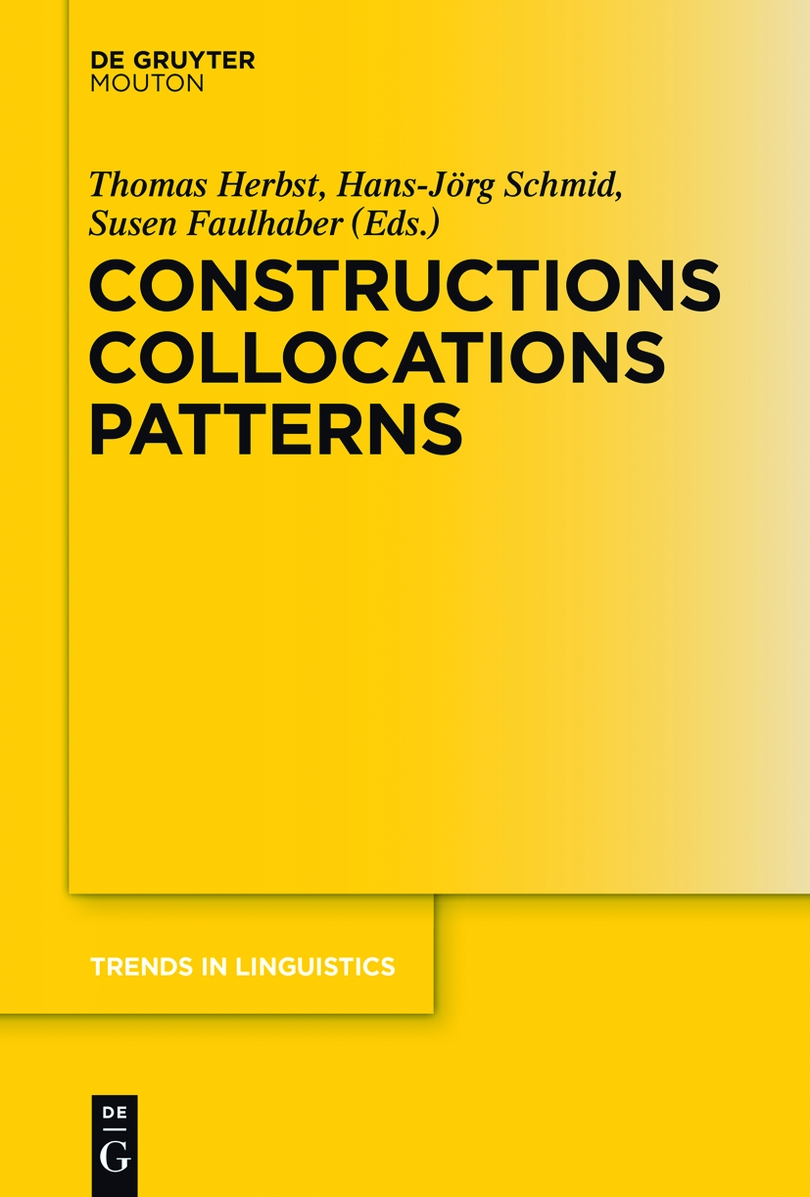 Constructions Collocations Patterns by Herbst Thomas Schmid Hans-Jörg Faulhaber Susen