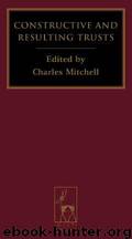 Constructive and Resulting Trusts by Charles Mitchell