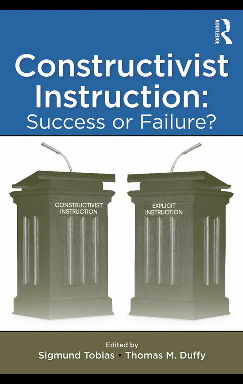 Constructivist Instruction: Success or Failure? by Sigmund Tobias and Thomas M. Duffy (edt)