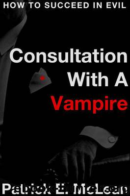 Consultation With a Vampire by Patrick E. McLean