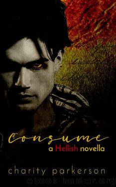 Consume (Hellish Book 1) by Charity Parkerson
