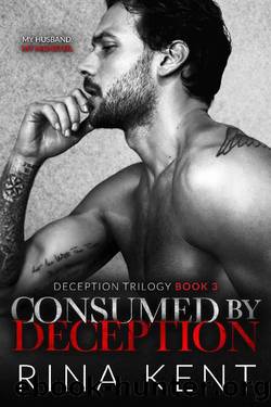 Consumed by Deception: A Dark Marriage Mafia Romance (Deception Trilogy Book 3) by Rina Kent