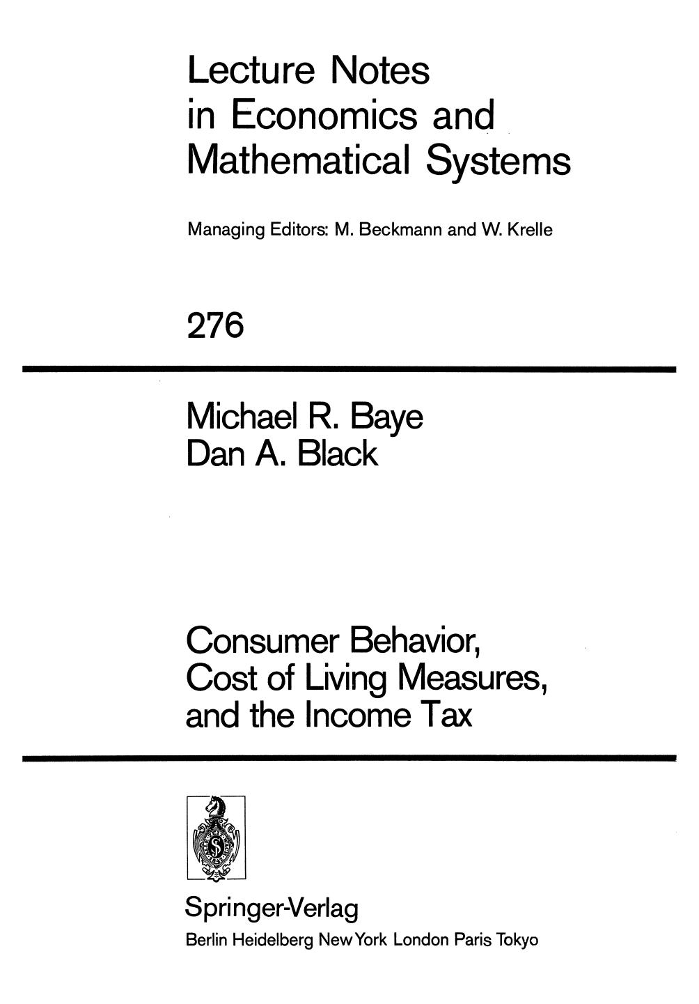 Consumer Behavior, Cost of Living Measures, and the Income Tax by Prof. Michael R. Baye Prof. Dan A. Black (auth.)