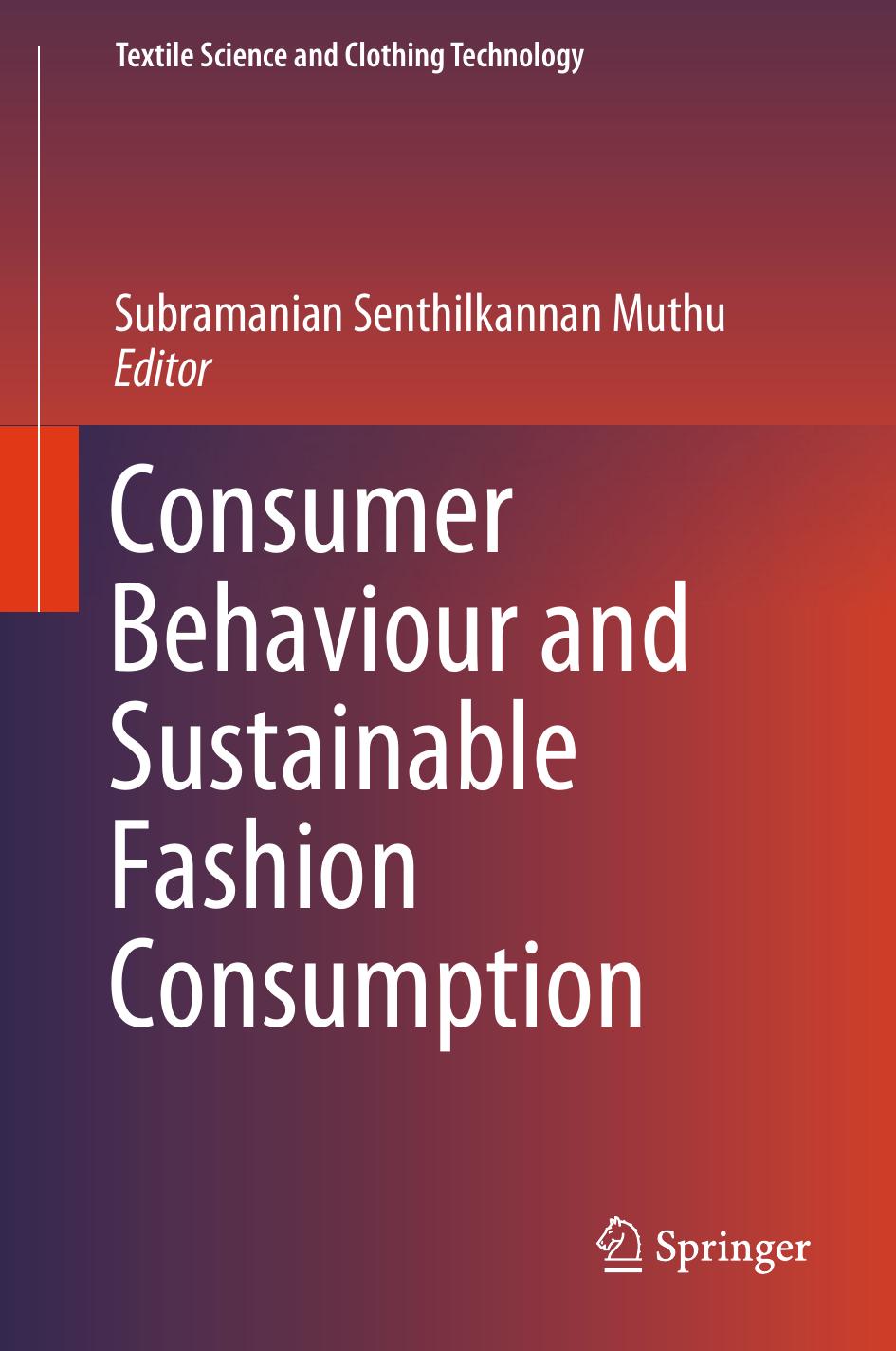Consumer Behaviour and Sustainable Fashion Consumption by Subramanian Senthilkannan Muthu