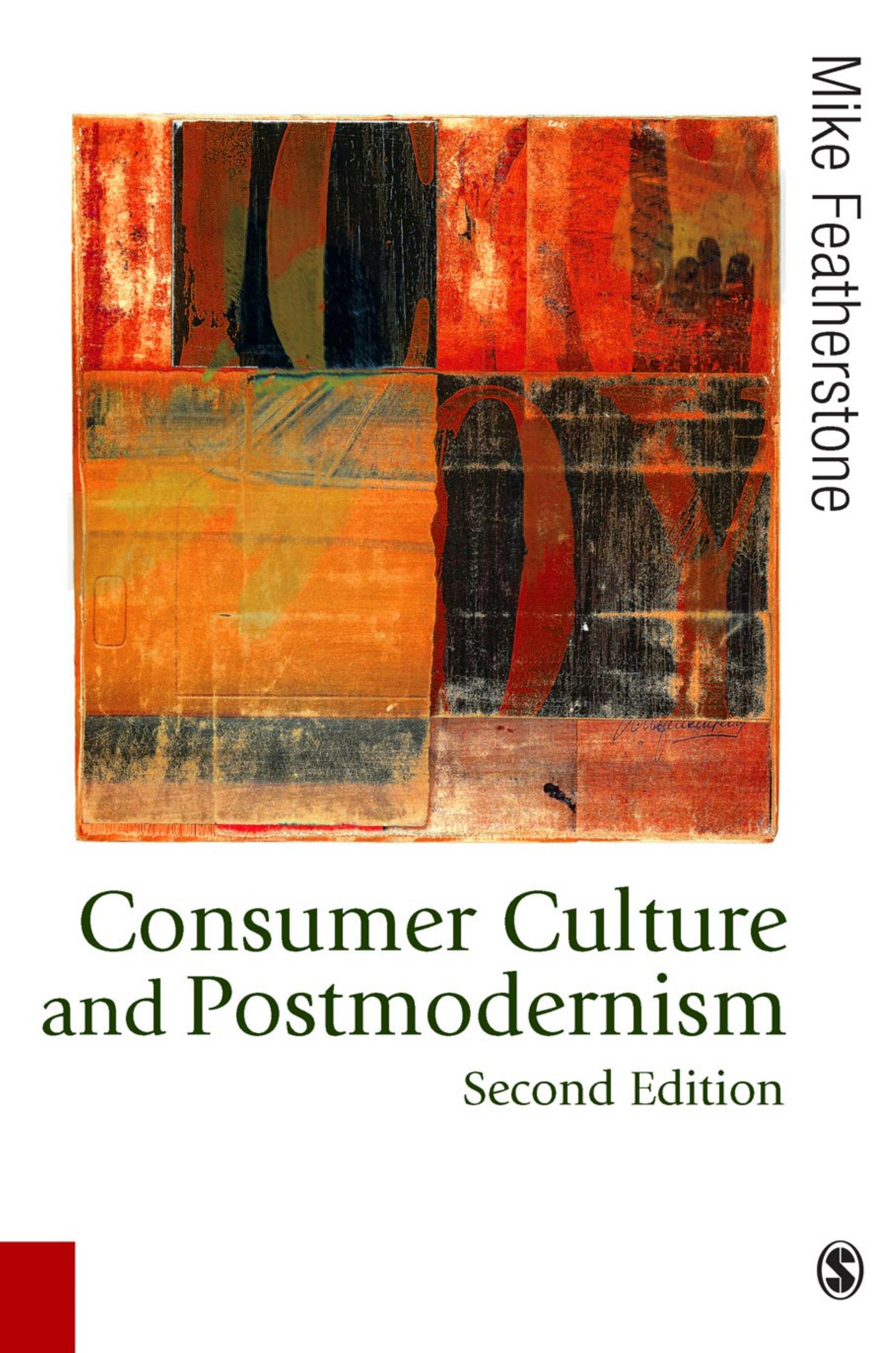 Consumer Culture and Postmodernism by Mike Featherstone