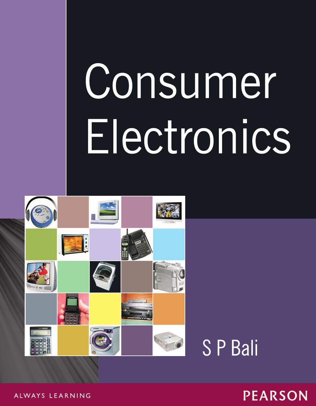 Consumer Electronics by S. P. Bali