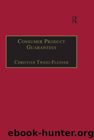 Consumer Product Guarantees by Twigg-Flesner Christian;