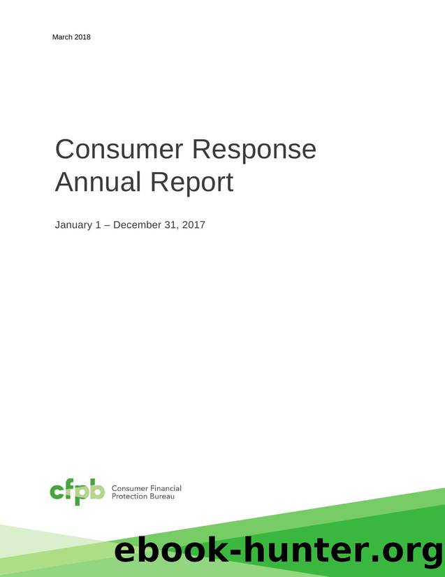Consumer Response Annual Report by Consumer Financial Protection Bureau