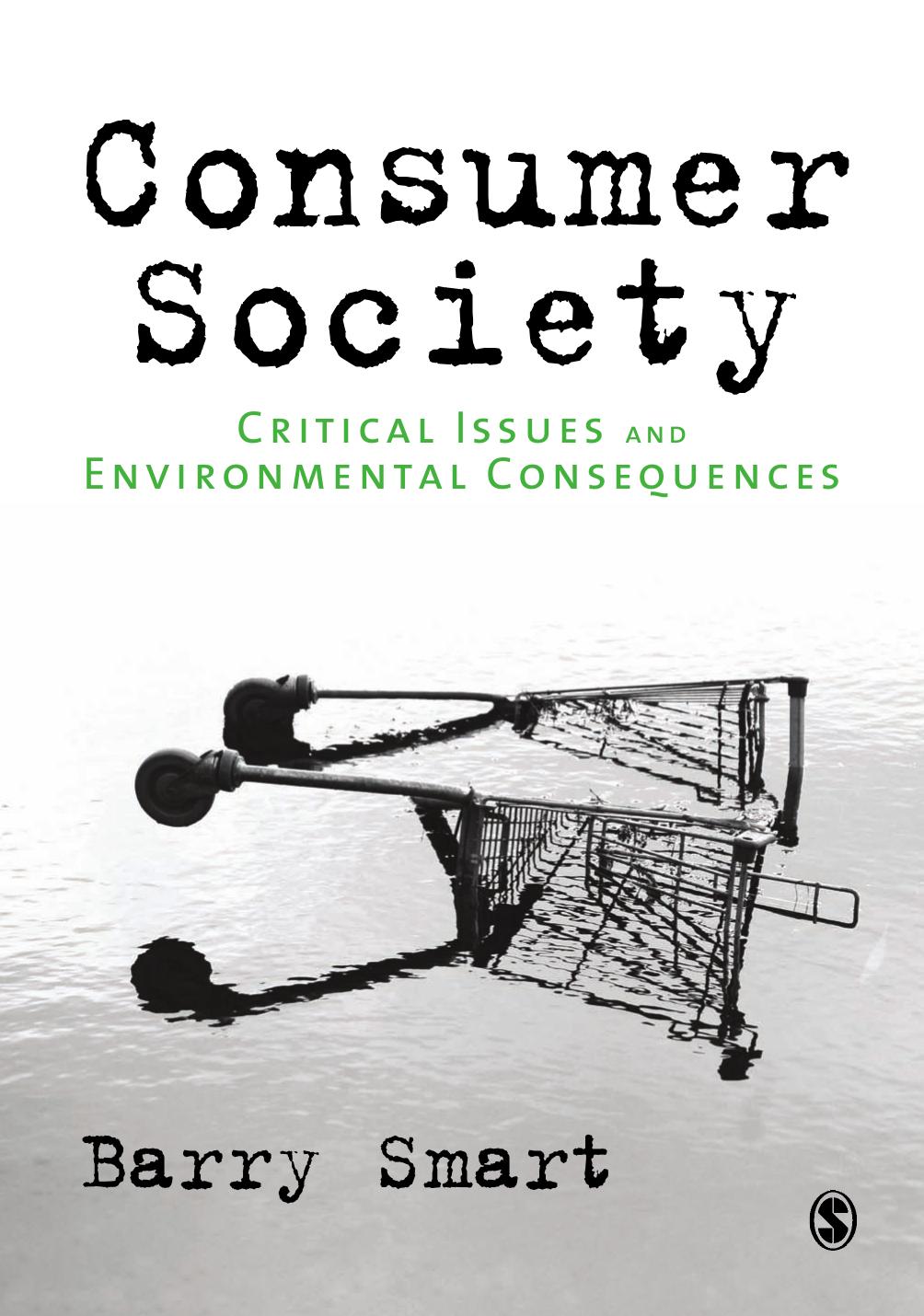 Consumer Society: Critical Issues & Environmental Consequences by Professor Barry Smart