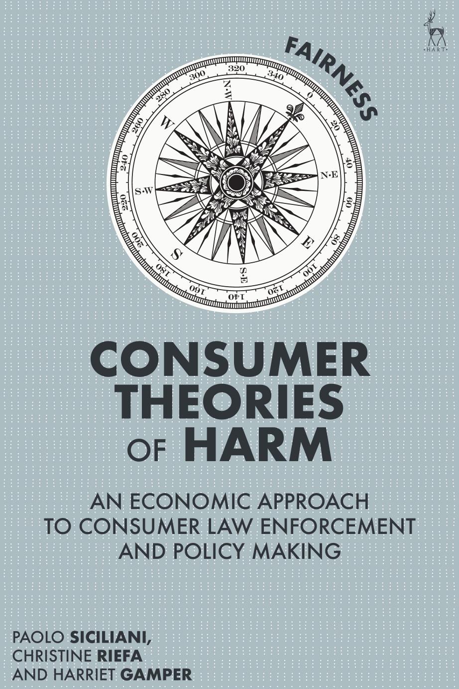 Consumer Theories of Harm: An Economic Approach to Consumer Law Enforcement and Policy Making by Paolo Siciliani; Christine Riefa; Harriet Gamper