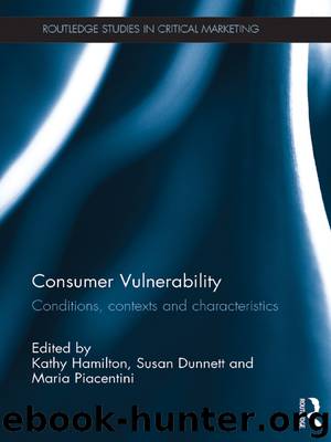 Consumer Vulnerability by Piacentini Maria Dunnett Susan Hamilton Kathy