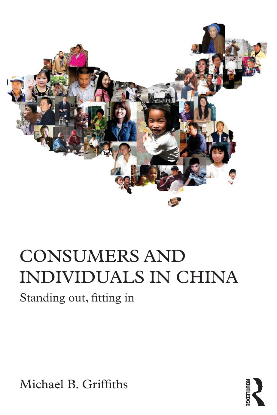 Consumers and Individuals in China: Standing Out, Fitting In by Michael B. Griffiths