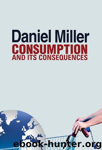 Consumption and its Consequences by Daniel Miller