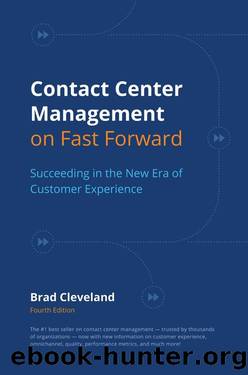 Contact Center Management on Fast Forward: Succeeding in the New Era of Customer Experience by Brad Cleveland